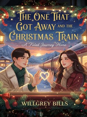 cover image of The One That Got Away and the Christmas Train